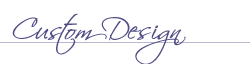 Custom Design